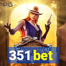 351 bet